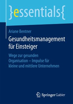 Gesundheitsmanagement für Einsteiger (eBook, PDF) - Bentner, Ariane