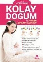 Kolay Dogum ve Yeniden Dogum Yolculugu - Duman, Ayse