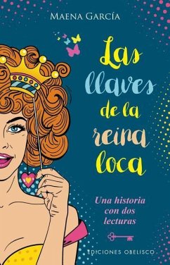 Las Llaves de la Reina Loca - Garcia, Maena