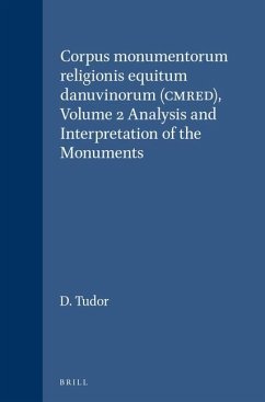 Corpus Monumentorum Religionis Equitum Danuvinorum (Cmred), Volume 2 Analysis and Interpretation of the Monuments - Tudor, D.