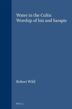 Water in the Cultic Worship of Isis and Sarapis - Wild, Robert