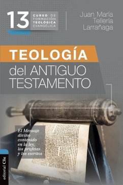 Teología del Antiguo Testamento - Tellería Larrañaga, Juan María