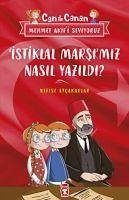 Istiklal Marsimiz Nasil Yazildi - Atcakarlar, Nefise