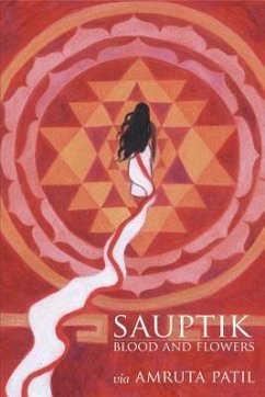 Sauptik: Blood and Flowers - Patil, Amruta