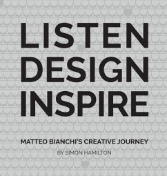 Listen Design Inspire: Matteo Bianchi's Creative Journey - Hamilton, Simon