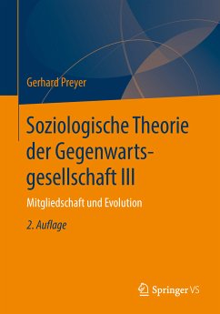 Soziologische Theorie der Gegenwartsgesellschaft III (eBook, PDF) - Preyer, Gerhard