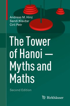 The Tower of Hanoi – Myths and Maths (eBook, PDF) - Hinz, Andreas M.; Klavžar, Sandi; Petr, Ciril