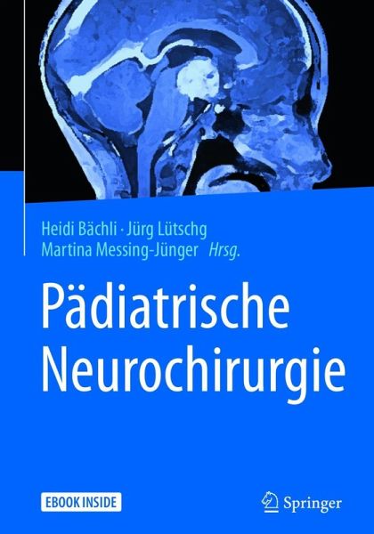 Pädiatrische Neurochirurgie (eBook, PDF) Pädiatrische Neurochirurgie (eBook, PDF)