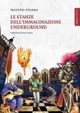 Le stanze dell'immaginazione underground Le stanze dell'immaginazione underground