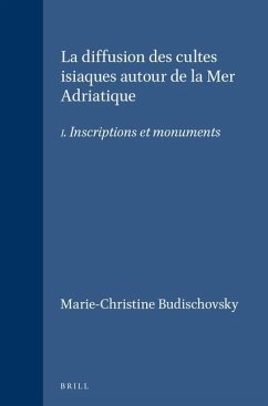 La Diffusion Des Cultes Isiaques Autour de la Mer Adriatique - Budischovsky, Marie-Christine