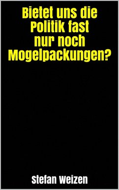 Cover Bietet uns die Politik fast nur noch Mogelpackungen? (eBook, ePUB)