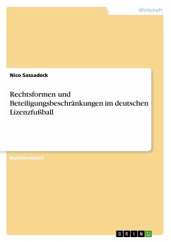 Rechtsformen und Beteiligungsbeschränkungen im deutschen Lizenzfußball