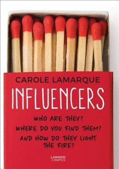 Influencers: Who Are They? Where Do You Find Them? and How Do They Light the Fire? - Lamarque, Carole