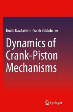 Dynamics of Crank-Piston Mechanisms - Davitashvili, Nodar;Bakhshaliev, Valeh