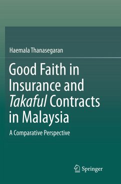 Good Faith in Insurance and Takaful Contracts in Malaysia - Thanasegaran, Haemala