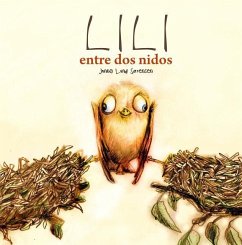 Lili, Entre DOS Nidos (Lili Entre Deux Nids) - Lund Sorensen, Jonna