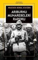 Ariburnu Muharebeleri Raporu - Kemal Atatürk, Mustafa