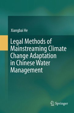 Legal Methods of Mainstreaming Climate Change Adaptation in Chinese Water Management - He, Xiangbai