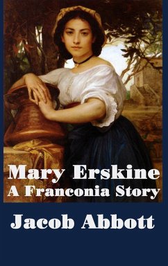 Mary Erskine, A Franconia Story - Abbott, Jacob