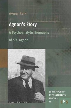 Agnon's Story: A Psychoanalytic Biography of S. Y. Agnon - Falk, Avner