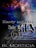 Hardy and Day Under the Gun Book Two (eBook, ePUB)
