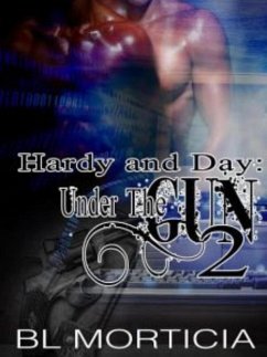 Hardy and Day Under the Gun Book Two (eBook, ePUB) - Morticia, Bl