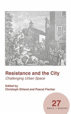 Resistance and the City: Challenging Urban Space