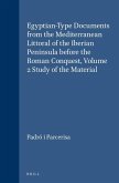 Egyptian-Type Documents from the Mediterranean Littoral of the Iberian Peninsula Before the Roman Conquest, Volume 2 Study of the Material