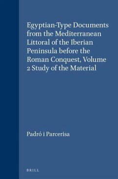 Egyptian-Type Documents from the Mediterranean Littoral of the Iberian Peninsula Before the Roman Conquest, Volume 2 Study of the Material - Padró I. Parcerisa, Josep