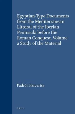 Egyptian-Type Documents from the Mediterranean Littoral of the Iberian Peninsula Before the Roman Conquest, Volume 2 Study of the Material - Padró I Parcerisa, Josep