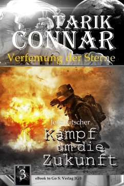 Kampf um die Zukunft ( TARIK CONNAR Verfemung der Sterne 3 ) (eBook, ePUB) - Fitscher, Jens