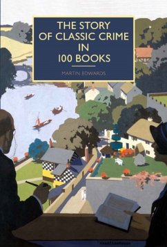 The Story of Classic Crime in 100 Books - EDWARDS, MARTIN