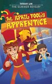 The Summer Revelry: The April Fool's Apprentice