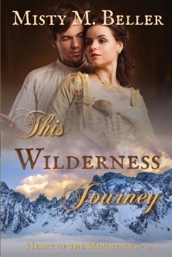 This Wilderness Journey - Beller, Misty M.