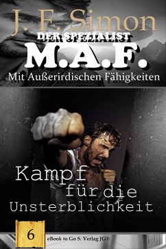 Kampf für die Unsterblichkeit / Der Spezialist M.A.F Bd.6 (eBook, ePUB) - Simon, J.F.