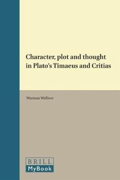 Character, Plot and Thought in Plato's Timaeus and Critias - Welliver