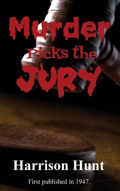 Murder Picks the Jury - Hunt, Harrison