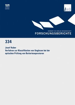 Verfahren zur Klassifikation von Ungänzen bei der optischen Prüfung von Batterieseparatoren (eBook, PDF) - Huber, Josef