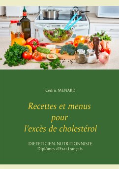 Recettes et menus pour l'excès de cholestérol (eBook, ePUB) - Menard, Cédric
