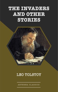 The Invaders and Other Stories (eBook, ePUB) - Tolstoy, Leo