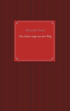Cover Das Leben zeigt uns den Weg (eBook, ePUB)