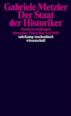 Der Staat der Historiker (eBook, ePUB) - Metzler, Gabriele