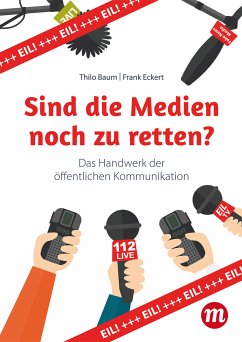 Sind die Medien noch zu retten? (eBook, ePUB) - Baum, Thilo; Eckert, Frank