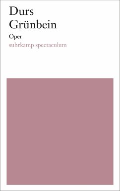 Oper (eBook, ePUB) - Grünbein, Durs