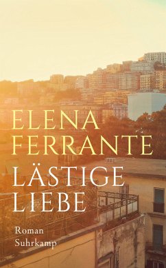 Lästige Liebe (eBook, ePUB) - Ferrante, Elena