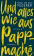Und alles wie aus Pappmaché (eBook,... - Bild 1