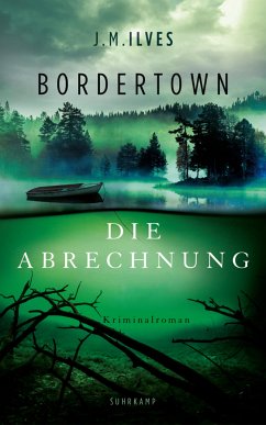 Die Abrechnung / Bordertown Bd.2 (eBook, ePUB) - Ilves, J. M.