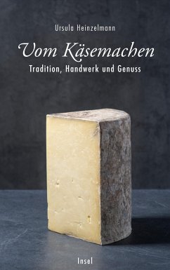 Vom Käsemachen (eBook, ePUB) - Heinzelmann, Ursula
