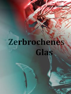 Zerbrochenes Glas (eBook, ePUB)