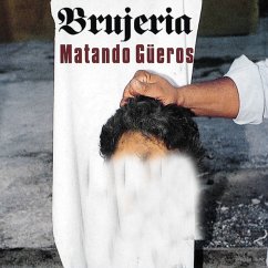 Matando Gueros - Brujeria